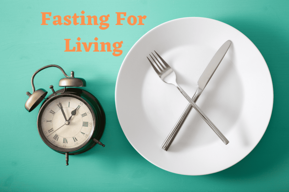 fasting for living